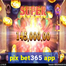pix bet365 app